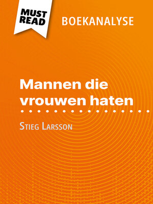 cover image of Mannen die vrouwen haten van Stieg Larsson (Boekanalyse)
